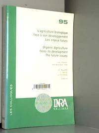 L'Agriculture biologique face à son développement : les enjeux futurs, colloque, Lyon 6-8...