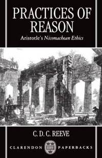 Practices of Reason: Aristotle's Nicomachean Ethics