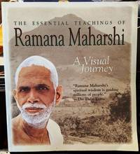 The Essential Teachings Of Ramana Maharshi A Visual Journey - 