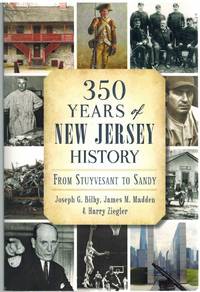 cover of 350 YEARS OF NEW JERSEY HISTORY From Stuyvesant to Sandy