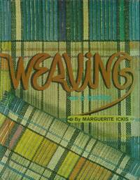 Weaving as a Hobby by Marguerite Ickis - 1st Edition 4th Printing - 1968 - from Paperback Recycler (SKU: 048125)
