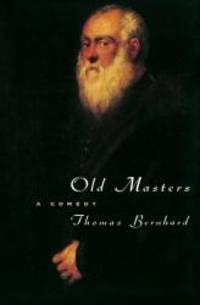 Old Masters: A Comedy (Phoenix Fiction) by Thomas Bernhard - 1992-06-04