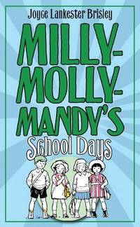 Milly-Molly-Mandy's Schooldays: 2 (The World of Milly-Molly-Mandy, 2)