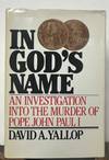 In God's Name; An Investigation into the Murder of Pope John Paul I.