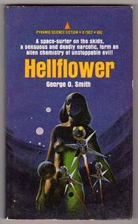 Hellflower [&quot;Once he had been a Star Master - Now he dealt in soul-shattering ruin...] by Smith, George O - 1957