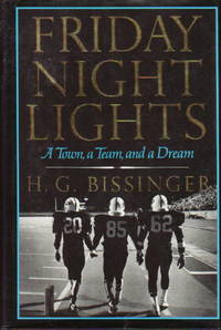 image of FRIDAY NIGHT LIGHTS: A Town, a Team and a Dream.