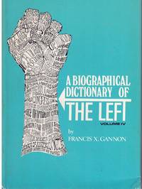 cover of Biographical Dictionary of the Left, Volume 4