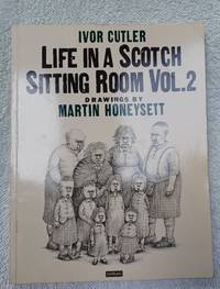 Life in a Scotch Sitting Room Vol. 2 by Cutler, Ivor - 1984