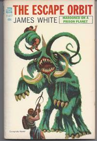 The Escape Orbit by James White - 1st Edition - 1965 - from Brenner's Books - Rare & Collectable (SKU: 007288)