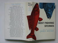 Best fishing stories by Moore, John (ed) - 1965