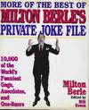 MORE OF THE BEST OF MILTON BERLE'S PRIVATE JOKE BOO0K