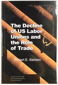 The Decline of US Labor Unions and the Role of Trade