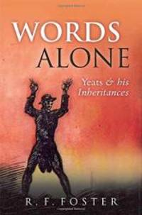 image of Words Alone: Yeats and his Inheritances