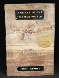 Annals of the Former World by McPhee, John