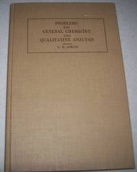 Problems for General Chemistry and Qualitative Analysis by C.H. Sorum - 1949