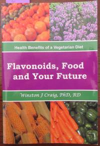 cover of Flavonoids, Food and Your Future: Health Benefits of a Vegetarian Diet