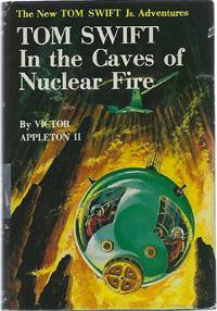 image of TOM SWIFT IN THE CAVES OF NUCLEAR FIRE