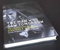 The Man Who Saw Tomorrow: The Life and Inventions of Stanford R. Ovshinsky by Lillian Hoddeson - 2018