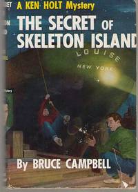 The Secret Of Skeleton Island by Campbell, Bruce (Epstein, Sam & Beryl) - 1949