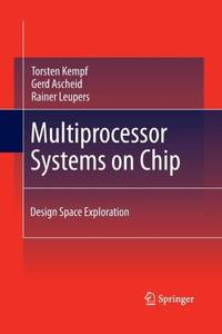 Multiprocessor Systems on Chip : Design Space Exploration