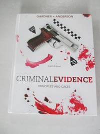 Criminal Evidence: Principles and Cases