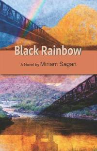 Black Rainbow: A Novel by Miriam Sagan - 2015-09