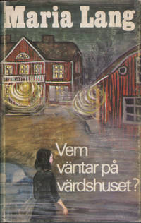 VEM VÄNTAR PÅ VÄRDSHUSET?