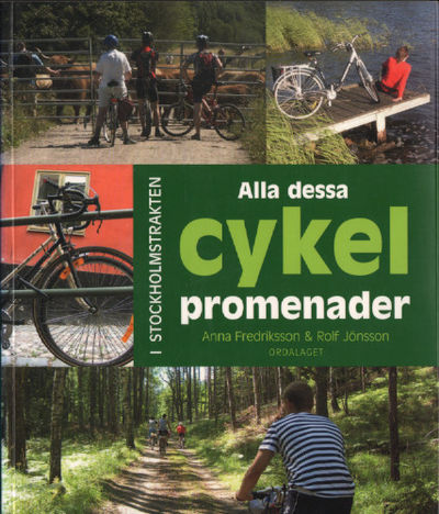 ALLA DESSA CYKELPROMENADER I STOCKHOLMSTRAKTEN.