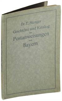 Geschichte und Katalog der Postanweisungen von Bayern [History and catalog of postal money orders from Bayern]