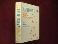 California. The New Society. Signed by the author. by Nadeau, Remi - 1963.