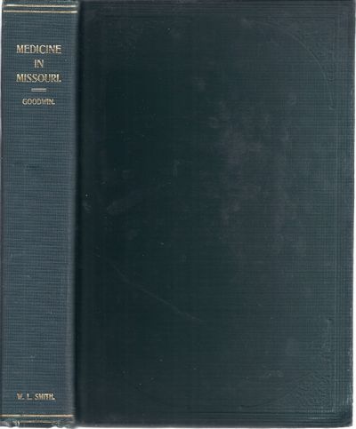 A HISTORY OF MEDICINE IN MISSOURI