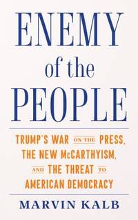 Enemy of the People : Trump's War on the Press