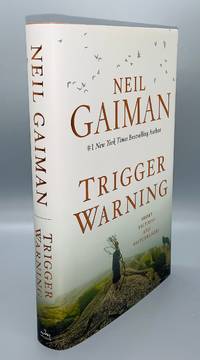 Trigger Warning: Short Fictions and Disturbances by Neil Gaiman - 2015