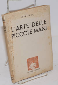 image of L'arte delle Piccole Mani; manuale di lavoro educativo per le scuole materne e elementari, Con 166 illustrazioni, 4 tavole in nero nel testo e 210 tavole a colori fuori testo. V. edizione