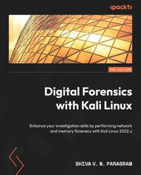 Digital Forensics with Kali Linux - Third Edition: Enhance your investigation skills by...