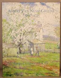 Albert Van Nesse Greene (1887-1971): Impressions of Life; A Collection of Artwork.