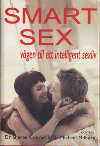 Smart sex. Vägen till ett intelligent sexliv.
