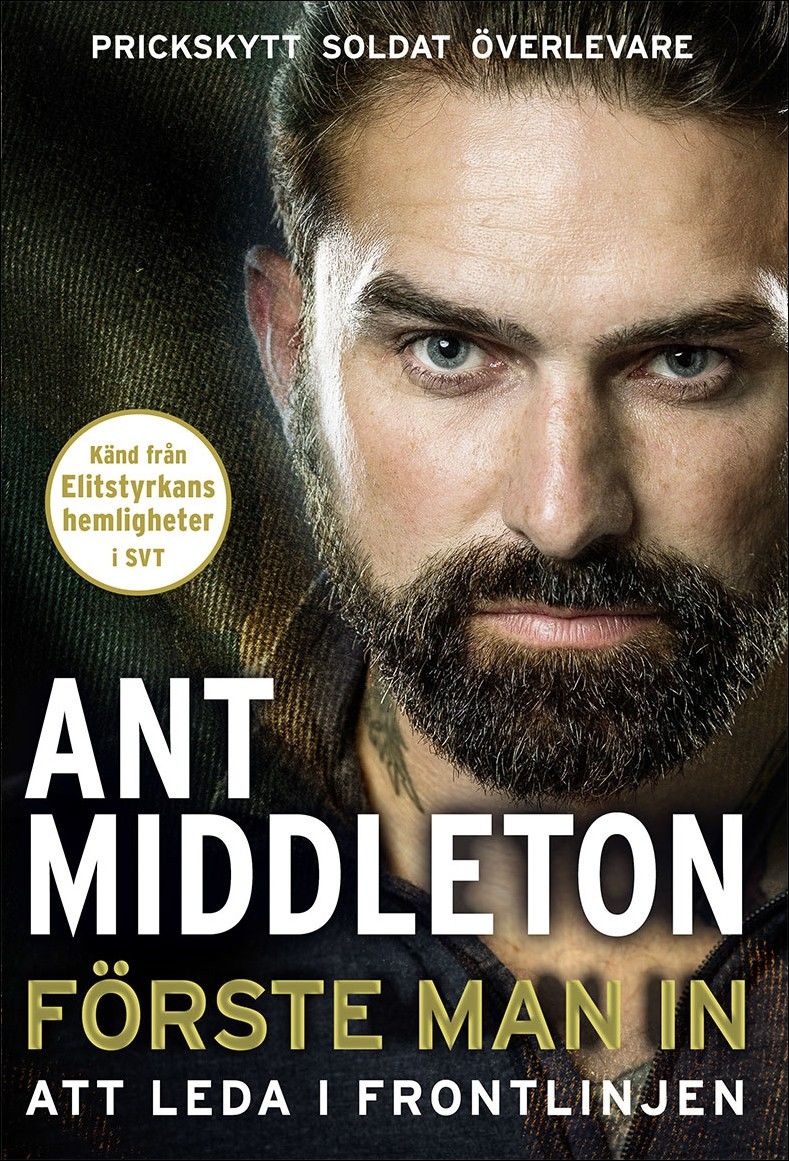 Förste man in by Ant Middleton - Paperback - Utg. 2019 - from h:strom -  Text u0026 Kultur AB / Antikvariat u0026 Bokhandel (SKU: 23367198-9789188901576-B2)