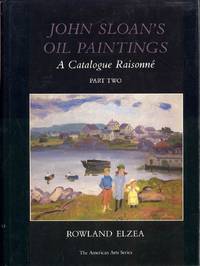 image of John Sloan's Oil Paintings: A Catalogue Raisonne (Part Two)