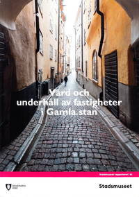Vård och underhåll av fastigheter i Gamla stan.