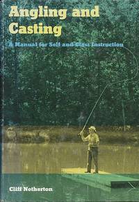 Angling and Casting A Manual for Self and Class Instruction