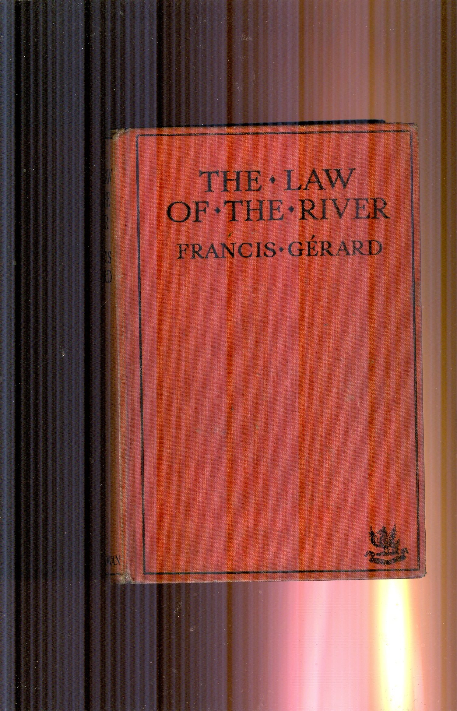 The Law of The River by GERARD, FRANCIS 1940