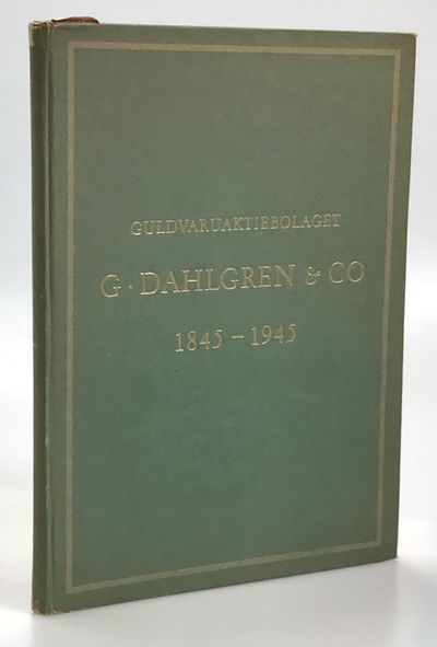 Guldvaruaktiebolaget G. Dahlgren & Co. 1845-1945.…