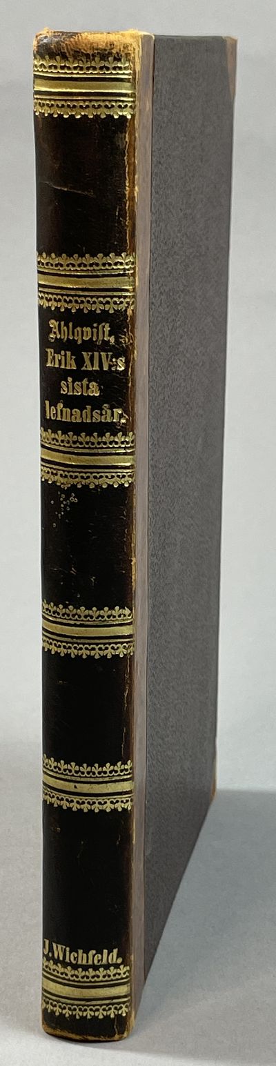 Konung Erik XIV:s sista lefnadsår (1568-1577).…