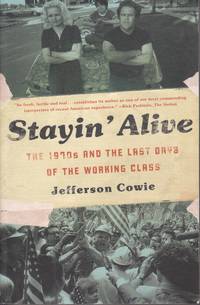 image of Stayin' Alive The 1970s and the Last Days of the Working Class