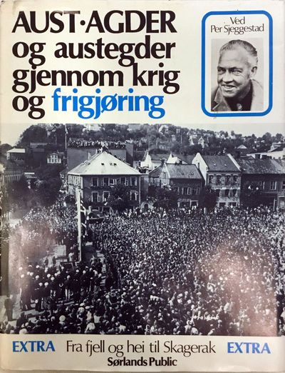 Aust-Agder og austegder gennom krig og frigjøring
