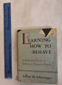 Learning How to Behave: a Historical Study of American Etiquette Books
