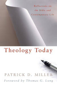 Theology Today : Reflections on the Bible and Contemporary Life