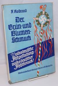 image of Der Grün und Blumenschmuck: Brauchtum, Festgestaltung und Festschmuck