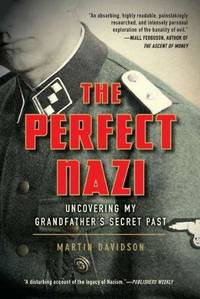 image of The Perfect Nazi : Uncovering My Grandfather's Secret Past